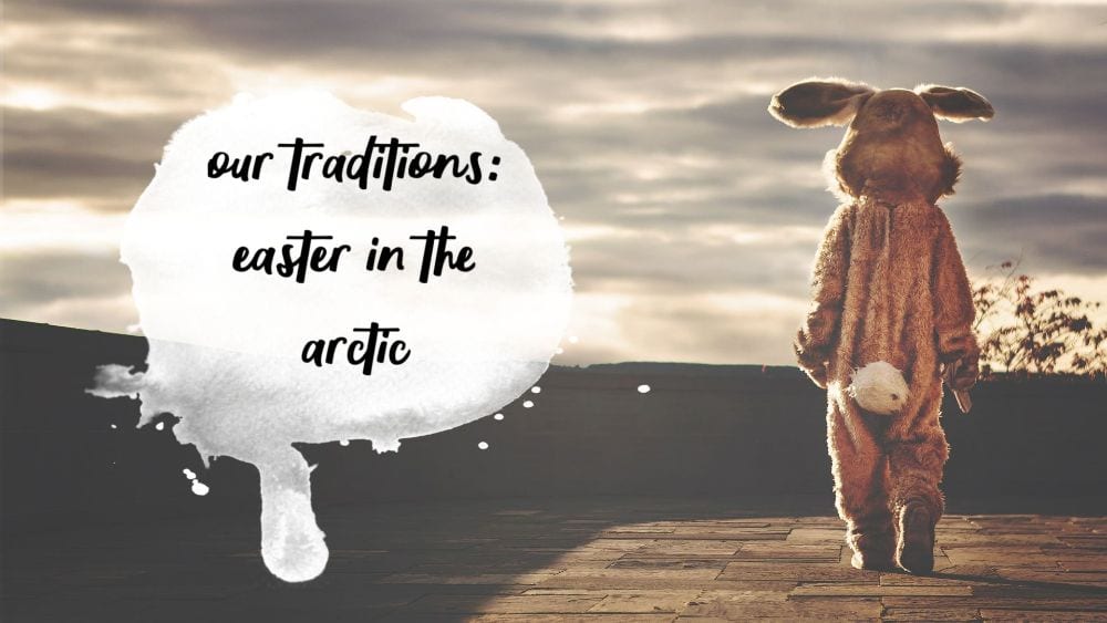 easter bunny traditions in the arctic